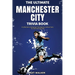 The Ultimate Manchester City FC Trivia Book: A Collection of Amazing Trivia Quizzes and Fun Facts for Die-Hard City Fans!