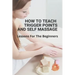 How To Teach Trigger Points And Self Massage: Lessons For The Beginners: Pictures Of Muscle Knots