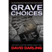 Grave Choices: The Noah Hunter Series: Book 2