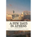 A Few Days in Athens: The Friends of Epicurus Edition