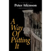 A Way of Putting It: Sermons of Peter Atkinson
