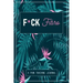 F*ck Fibro: A Symptom & Pain Tracking Journal for Fibromyalgia and Chronic Pain
