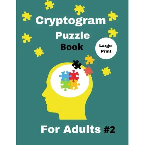 Cryptogram Puzzle Book for Adults: 500 Large Print Cryptogram - Cryptoquotes