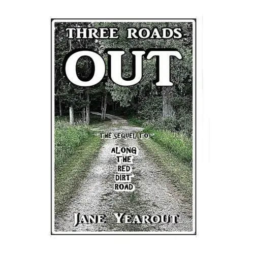Three Roads Out: The Sequel to Along the Red Dirt Road