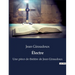 Électre: Une pièce de théâtre de Jean Giraudoux