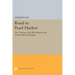 Road to Pearl Harbor: The Coming of the War Between the United States and Japan