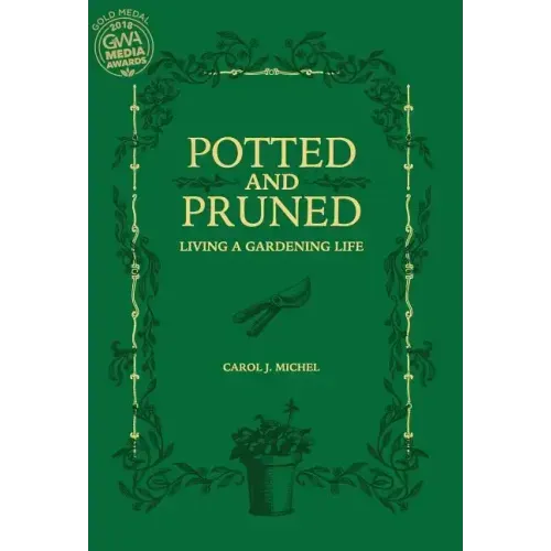 Potted and Pruned: Living a Gardening Life