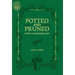 Potted and Pruned: Living a Gardening Life