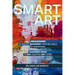 Smart Art: Unleashing Students' Maximum Thinking Skills by Expressing Academic Ideas in Any Creative Art Form