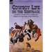 Cowboy Life on the Sidetrack: Accounts of Cattle Drives, Railroads, Indians & Characters of the Old West