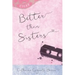 Better Than Sisters