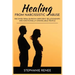 Healing From Narcissistic Abuse: Recover From Empathy-Deficient Relationships & Emotionally-Unavailable People
