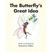 The Butterfly's Great Idea