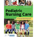Pediatric Nursing Care: A Concept-Based Approach
