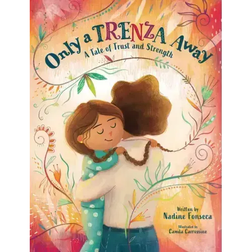 Only a Trenza Away: A Tale of Trust and Strength