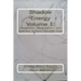 Shadow Energy Volume 1: : Divination, Necromancy, and Sorcery in Practice (1985-2014)