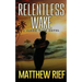 Relentless Wake: A Jason Wake Novel
