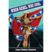 When Rebel Was Cool: Growing Up in Dixie 1950-1965