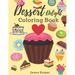 Dessert Delight Coloring Book: Desserts Coloring Book for Adult and Children Who Love Cupcakes, Ice Creams, Candies, Doughnuts and Many More - Large