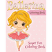 Ballerina Coloring Book: Super Fun Coloring Book