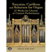 Toccatas, Carillons and Scherzos for Organ: 27 Works for Church or Concert Performance