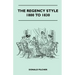 The Regency Style 1800 To 1830