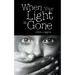 When Your Light Is Gone