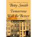 Tomorrow Will Be Better