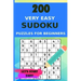 200 Very Easy Sudoku Puzzles for Beginners with Solutions, Let's Start Easy!