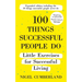 100 Things Successful People Do, Expanded Edition