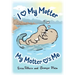 I Love My Motter: My Motter Loves Me