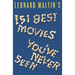 Leonard Maltin's 151 Best Movies You've Never Seen