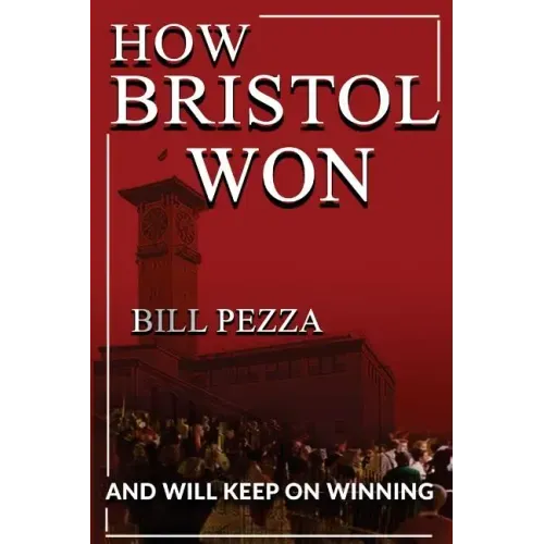 How Bristol Won: and will keep on winning