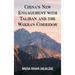 China's New Engagement with Taliban and the Wakhan Corridor