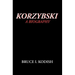 Korzybski: A Biography
