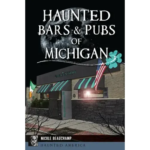 Haunted Bars & Pubs of Michigan