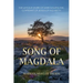 Song of Magdala: The Untold Story of Mary Magdalene, Confidant of Jesus of Nazareth