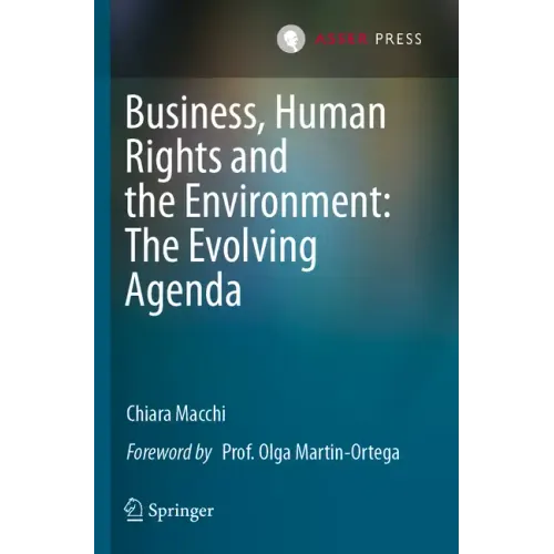 Business, Human Rights and the Environment: The Evolving Agenda