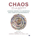 Chaos Is a Gift?: Leading Oneself in Uncertain and Complex Environments