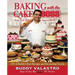 Baking with the Cake Boss: 100 of Buddy's Best Recipes and Decorating Secrets
