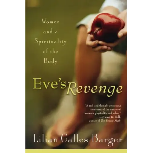 Eve's Revenge: Women and a Spirituality of the Body
