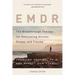 Emdr: The Breakthrough Therapy for Overcoming Anxiety, Stress, and Trauma