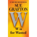 W Is for Wasted