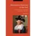 Alternative Histories of the Self: A Cultural History of Sexuality and Secrets, 1762-1917