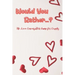 Would You Rather...?: The Love Conversation Game for Couples: Romantic Edition (Perfect For Valentines)