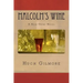 Malcolm's Wine: A Noir Crime Novel, of Vintage Wines, Rare Books, and Sneaky People