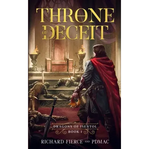 Throne of Deceit: Dragons of Isentol Book 1
