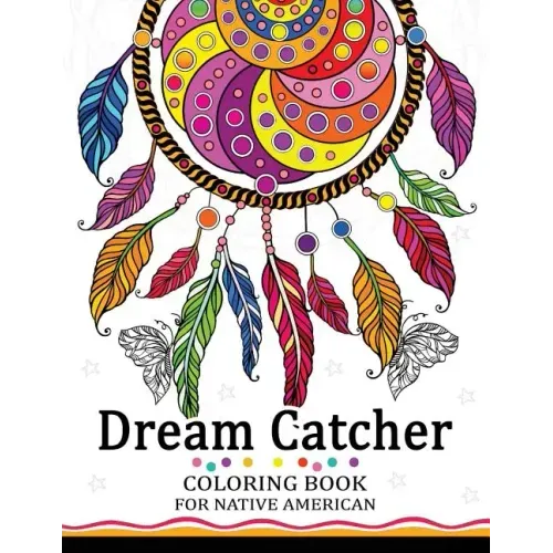 Dream Catcher Coloring Book for Native American: Premium Coloring Books for Adults
