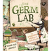 The Germ Lab: The Gruesome Story of Deadly Diseases