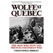 Wolfe at Quebec: The Man Who Won the French and Indian War